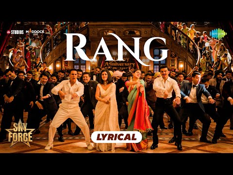 Rang - Lyrical | Sky Force | Akshay Kumar, Veer P, Sara, Nimrat, Tanishk, Satinder S, Zahrah, Shloke