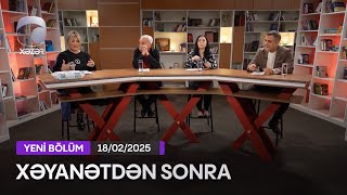 Xəyanətdən Sonra (298-ci Seriyanın müzakirəsi) - 18.02.2025