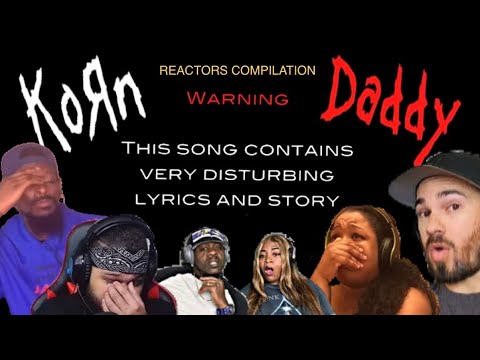 KoЯn “Daddy” — Reaction Mashup