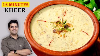 इस सीक्रेट तरीके से बनाये 15 MINUTE में रबडीदार खीर - PERFECT INSTANT KHEER RECIPE IN 15 MINZ