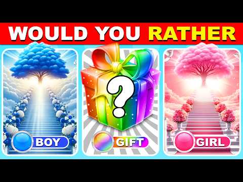 Would You Rather... BOY or GIRL or Mystery Gift Edition 💙🎁🎀 QuizZone