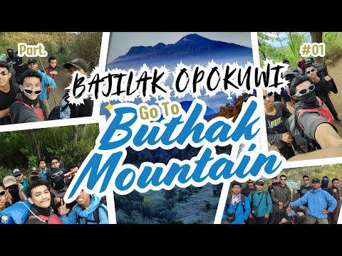 BAJILAK OPOKUWI GO TO BUTHAK MOUNTAIN!🔥🔥🔥||PART 1 #pendaki #pemula