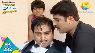 Taarak Mehta Ka Ooltah Chashmah - Episode 282 - Full Episode