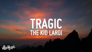 The Kid LAROI - Tragic (Lyrics) Ft. NBA Youngboy & Internet Money