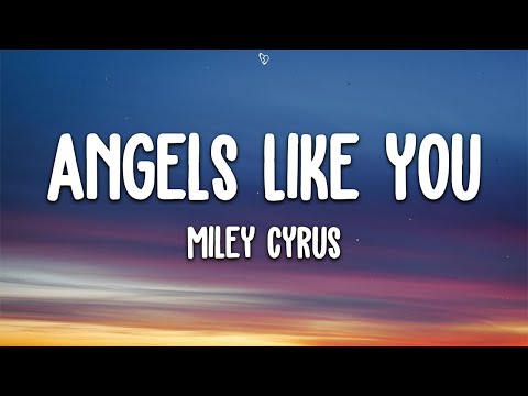 MileyCyrus‬ - Angels Like You (Lyrics)