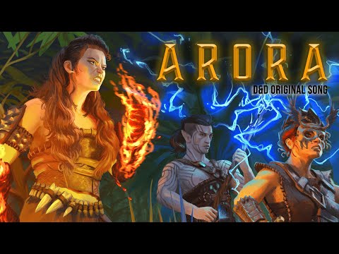 Arora 【a D&D original song ft. @Cami-Cat, @ChaseNoseworthy & @JohnTheodoreMusic】