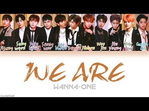 Wanna One (워너원) - WE ARE [HAN|ROM|ENG Color Coded Lyrics]