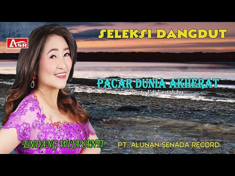 ENDANG WIJAYANTI - PACAR DUNIA AKHERAT ( Official Musik ) HD