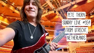 PETE THORN SUNDAY LIVE #354 from UTRECHT, NETHERLANDS