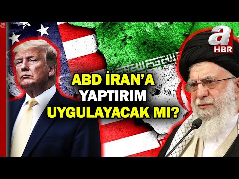 ABD-İran gerilimi artıyor! ABD İran'a hangi yaptırımları uygulayacak? | A Haber