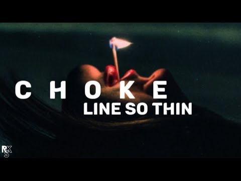 Line So Thin - Choke (Unofficial Lyric Video)