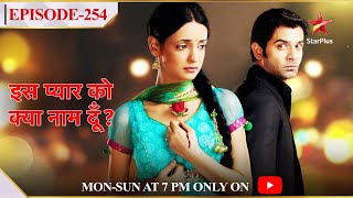 Iss Pyar Ko Kya Naam Doon? | Season 1 | Episode 254