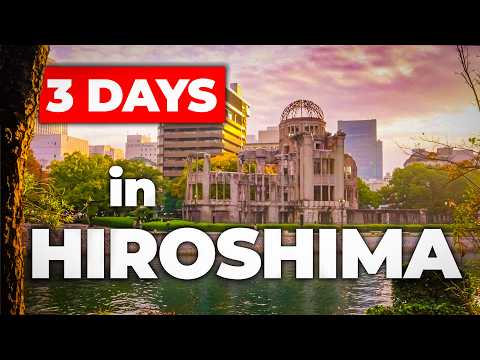 How to Spend 3 Days in HIROSHIMA- Discover the HIDDEN GEMS!