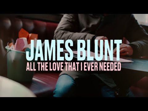 James Blunt - All The Love That I Ever Needed (Official Lyric Video)