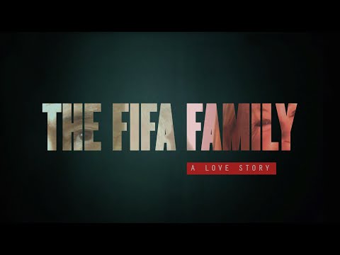 Love, Corruption, and FIFA’s Fall Uncovered | The FIFA Family - A Love Story (2020) | Full Film