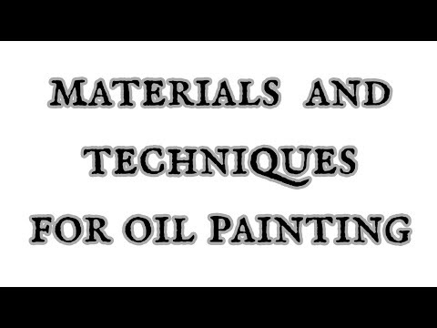 Discussion on Materials and Techniques for Oil Painting