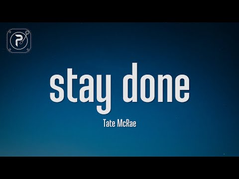 Tate McRae - stay done (Lyrics)