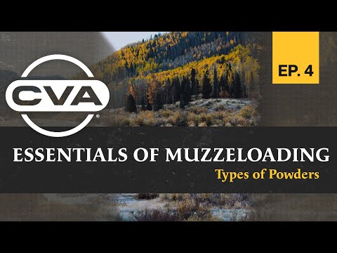 CVA's Essentials of Muzzleloading | Types of Powders - Episode 4