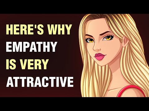 Why Empathy is The Most Attractive Trait