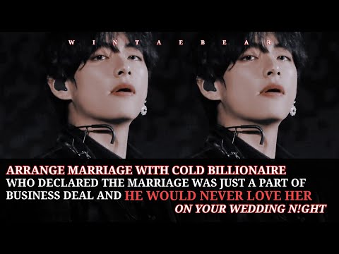 Arrange Marriage With Cold Billionaire Who Declared This Is Just A Business Deal And He Would Never-