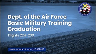 Department of the Air Force BMT Graduation Ceremony: Flights 224-239 -- Mar. 13, 2025