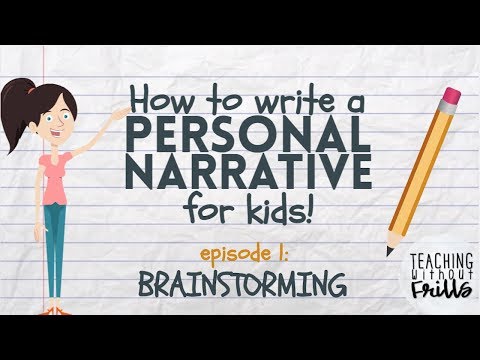 Writing a Personal Narrative - Episode 1: Brainstorming a Story for Kids