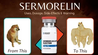 Sermorelin: Uses, Dosage, Side Effects and Warnings