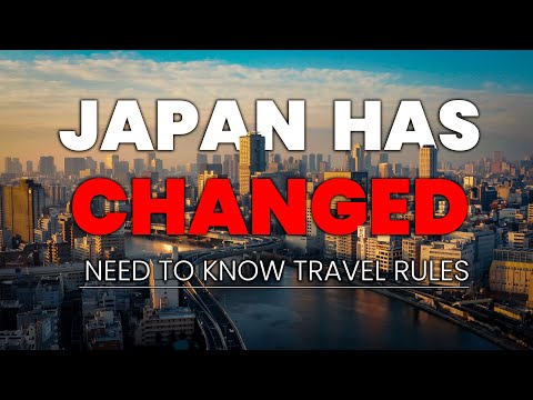 Japan's Travel Has Changed | NEED To Know Rules