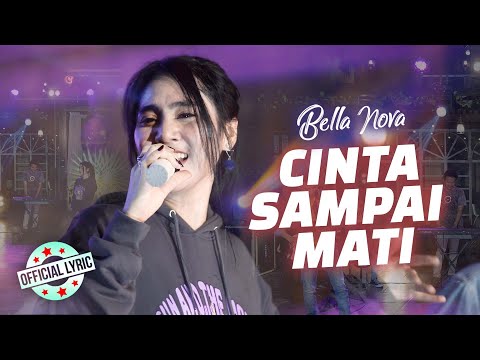 Bella Nova - Cinta Sampai Mati (Official Lyric Video)