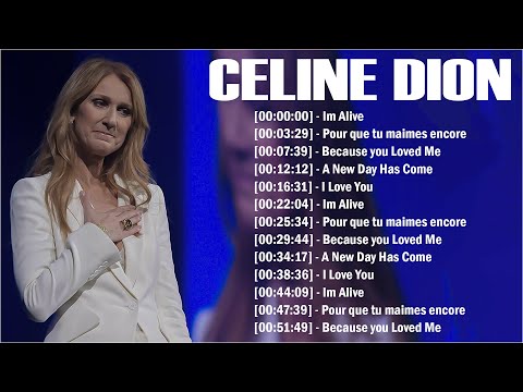 Celine Dion Hits Songs 2024 - Greatest playlist Songs Celine Dion - Best Songs of celine dion