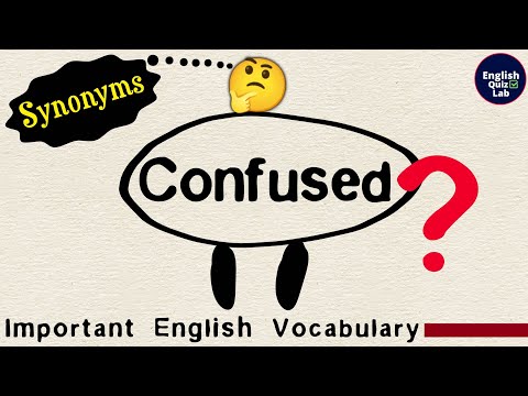 Synonyms of 'Confused'