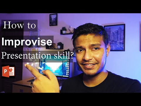 How to improve presentation skill ? Does presentation skill matter ?