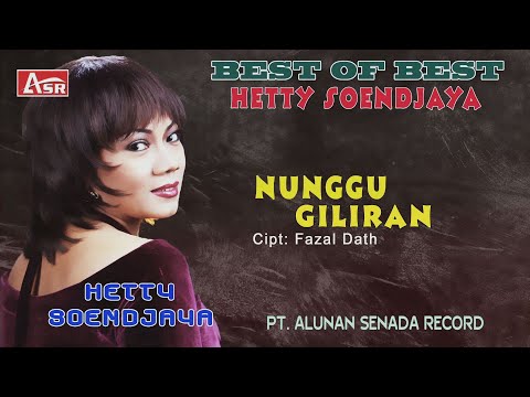 HETTY SOENDJAYA - NUNGGU GILIRAN  ( Official Video Musik )