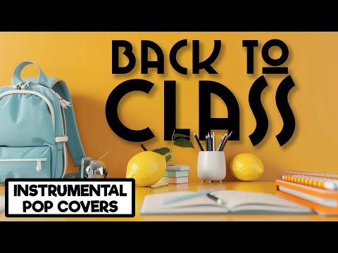 Back to Class Instrumental Playlist | Instrumental Study Music