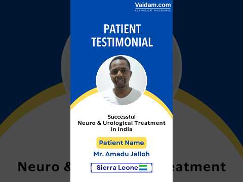 Happy Patient from Sierra Leone l Neuro & Urological Treatment in India