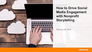 Webinar: How to Drive Social Media Engagement with Nonprofit Storytelling 2019-02-28