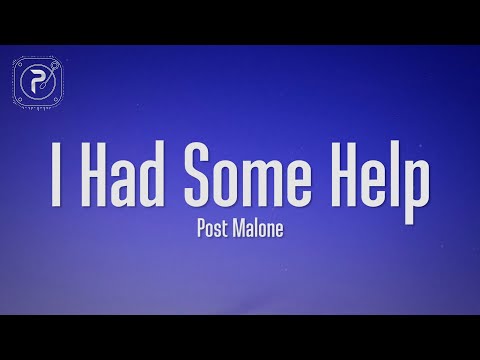 Post Malone - I Had Some Help (Lyrics) (feat. Morgan Wallen)