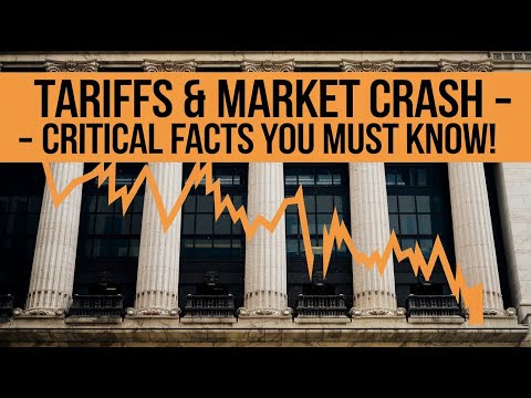 Tariffs & Market Crash – Critical Facts You MUST Know!