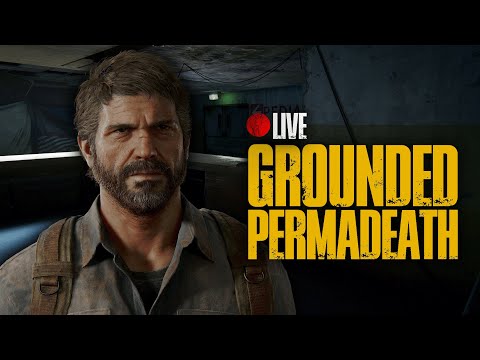 Grounded Permadeath - PC version test stream | The Last of Us Part I