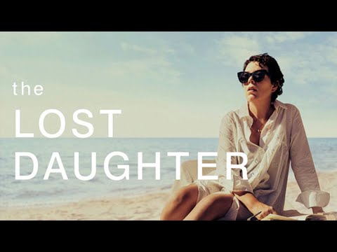 The Lost Daughter (2021) Movie || Olivia Colman, Dakota Johnson, Ed Harris || Review and Facts