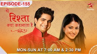 Yeh Rishta Kya Kehlata Hai | Season 1 | Episode 155 | Akshara ke post-wedding rituals!