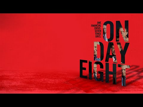 One financial crisis. Seven tense days | On Day Eight (2018) | Full Film