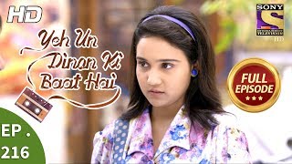 Yeh Un Dinon Ki Baat Hai - Ep 216 - Full Episode - 2nd July, 2018