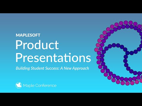 Building Student Success: A New Approach | Maple Conference 2024