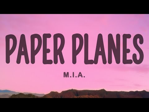 M.I.A. - Paper Planes