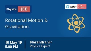 LiveClasses: JEE Advanced - Physics | Rotational Motion & Gravitation