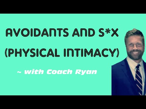 Avoidants and s*x (physical intimacy)