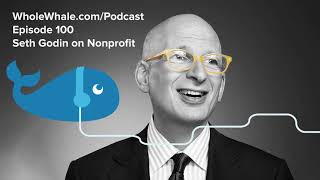 Seth Godin on Nonprofit Marketing & Fundraising 2019