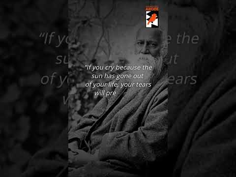 Rabindranath Tagore : Top 5 Quotes on Life #rabindranathtagore