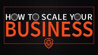 How to Scale Your Business